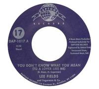 Lee Fields And Sugarman & Co - You Don'T Know What You Mean (To A Lover Like Me) [Vinilo]
