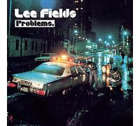 Lee Fields - Problems [Vinilo]