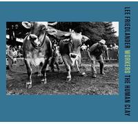 Lee Friedlander: Workers: The Human Clay
