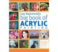 Lee Hammonds Big Book Of Acrylic Painting (ebook)