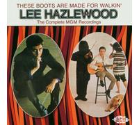 Lee Hazlewood - These Boots Are Made for Walkin': The Complete MGM Recordings by Lee Hazlewood Import edition (2002) Audio CD