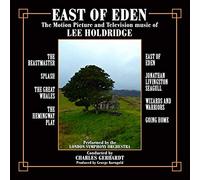 Lee Holdridge - East Of Eden: The Motion Picture And Television Music Of Lee Holdridge