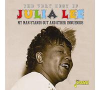 Lee,Julia - The Very Best of Julia Lee - My Man Stands Out and Other Innuendos