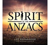 Lee Kernaghan - Spirit Of The Anzacs (Deluxe E
