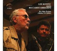 Lee Konitz Meets Riccardo Arri - Eu Nao Existo