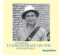 Lee Konitz-Red Mitchell Duo - I Concentrate On You