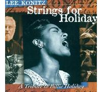 Lee Konitz - Strings For Holiday - A Tribute To Billie Holiday