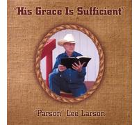 Lee Larson - His Grace Is Sufficient