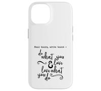 Lee Libros, escribe Libros - Haz lo Que amas - Cita - Carcasa para iPhone 14