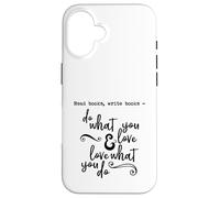 Lee Libros, escribe Libros - Haz lo Que amas - Cita - Carcasa para iPhone 16