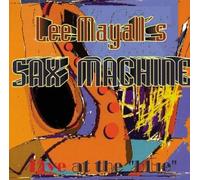 Lee Mayall´s Sax Machine - Live at the blue