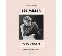 Lee Miller. Fotografie. Ediz. illustrata