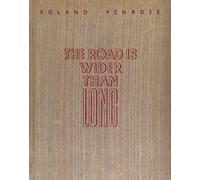 Lee Miller & Roland Penrose The Road is Wider Than Long /anglais
