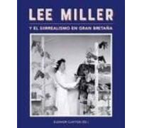 Lee Miller Y El Surrealismo En Gran Bretaña