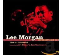 Lee Morgan & Art Blakey Jazz Messengers - Unforgettable Lee! Live at Birdland 1960 (2