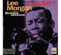 Lee Morgan - More Birdland Sessions