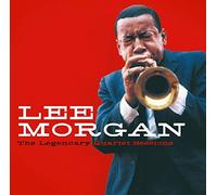 Lee Morgan - The Legendary Quartet Sessions