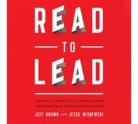 Lee para liderar: el hábito simple que amplía tu influencia y aumenta tu carrera