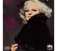 Lee, Peggy - Close Enough for Love
