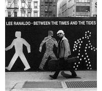 Lee Ranaldo - Between the Times & the Tides [Vinilo]