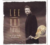 Lee Roy Parnell - We All Get Lucky Sometime