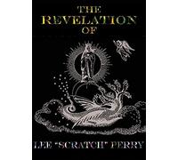 Lee Scratch Perry - The Revelation Of Lee Scratch Perry [DVD]
