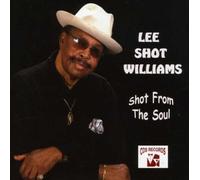 Lee Shot Williams - Shot from the Soul