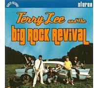 Lee, Terry & the Big Rock Revival - Terry Lee & The Big Rock Revival