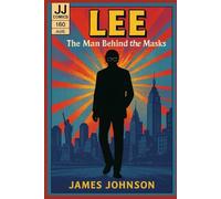 LEE: The Man Behind the Masks (The Creatives)