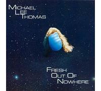 Lee Thomas Michael - Fresh Out of Nowhere