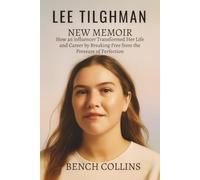 LEE TILGHMAN NEW MEMOIR,LIKE THIS OR I WILL DIE: How an influencer Transformed Her Life and Career by Breaking Free from the Pressure of Perfection