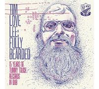 Lee, Tim 'love' - Fully Bearded: 15 Years Of Tum
