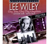Lee Wiley : Any Time, Any Day, Anywhere