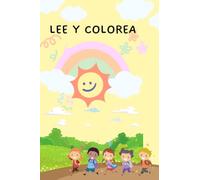 Lee y colorea: Este cuaderno les ayudará a desarrollar sus habilidades de lectura, desarrollar sus habilidades de seguir instrucciones de forma creativa y desarrollar su creatividad.