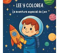 LEE Y COLOREA: La aventura espacial de Leo