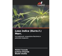 Leea indica (Burm.f.) Merr.: Usi tradizionali, composizione fitochimica e potenziale terapeutico