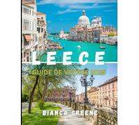 LEECE GUIDE DE VOYAGE 2026: Des côtes ensoleillées aux rues baroques : votre guide essentiel de Lecce et au-delà en 2026