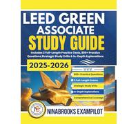 LEED GREEN ASSOCIATE STUDY GUIDE 2025-2026: Includes 3 Full-Length Practice Tests, 800+ Practice Questions, Strategic Study Drills & In-Depth Explanations