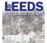 Leeds Fc Puzzle Book For Kids: Squad Formations Of The Past 20 Years