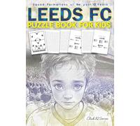 Leeds Fc Puzzle Book For Kids: Squad Formations Of The Past 20 Years