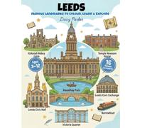 Leeds Landmarks Coloring Book for Kids: Fun & Educational UK City Coloring Pages for Kids Ages 3-12 (UK Cities Landmarks Colouring Books for Kids)