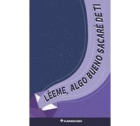 Léeme, algo bueno sacaré de ti