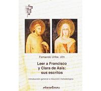 Leer a Francisco y Clara de Asís: sus escritos: Introducción general e inducción metodológica: 56 (Hermano Francisco)