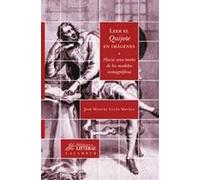 Leer el Quijote en imágenes: Hacia una teoría de los modelos iconográficos: 11 (Biblioteca Litterae)