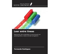 Leer entre líneas: Exploración de la identidad y la encarnación en autobiografías y relatos de vida transgénero