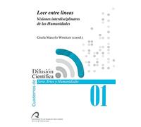 Leer entre líneas: Visiones interdisciplinares de las Humanidades (Cuadernos de Difusión Científica)