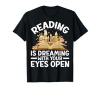 Leer es soñar con los ojos abiertos - diseño de amantes de los libros Camiseta