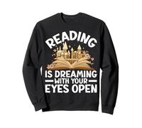 Leer es soñar con los ojos abiertos - diseño de amantes de los libros Sudadera