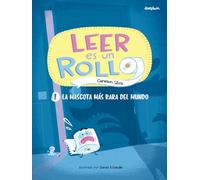 Leer es un rollo: 1. La mascota más rara del mundo