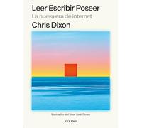 Leer, Escribir, Poseer/ Read, Write, Own: Construyendo la próxima era de Internet / Building the Next Era of the Internet